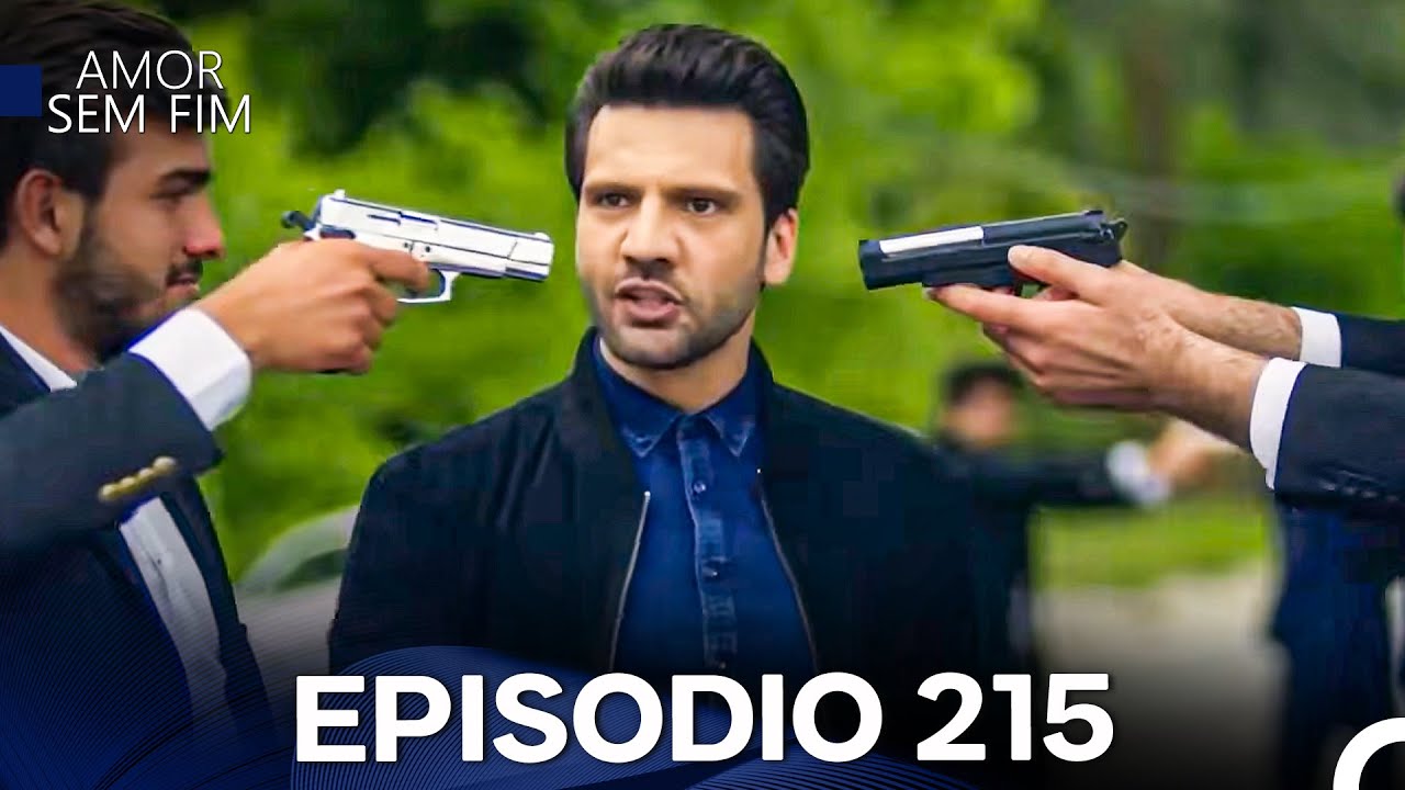 Amor Sem Fim Episódio 215