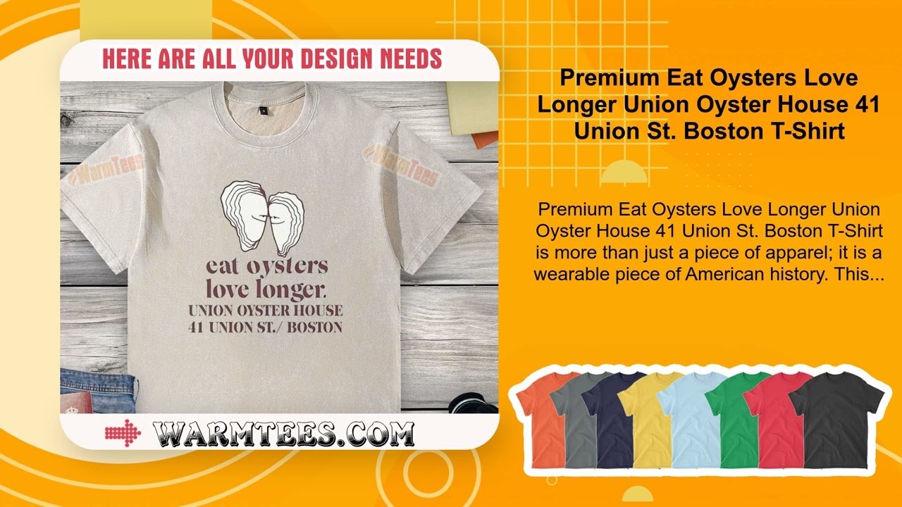 Premium Eat Oysters Love Longer Union Oyster House 41 Union St. Boston T-Shirt