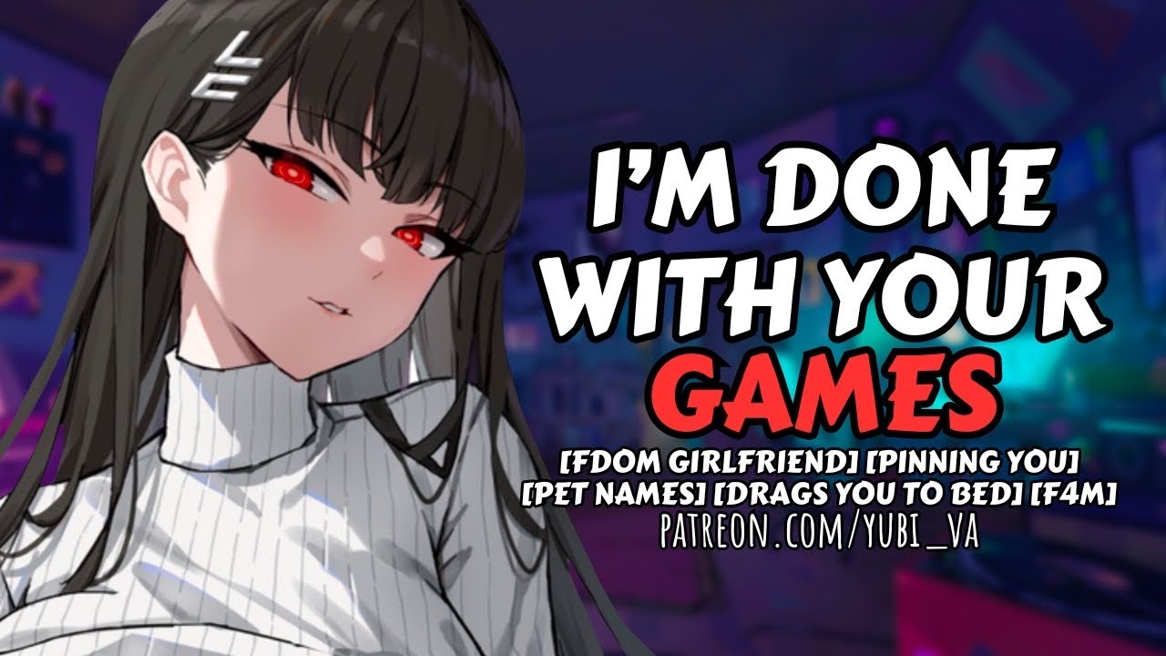 Dom Girlfriend Drags You To Bed and Pins You Down [frustrated gf x gamer addict]F4M ASMR RP