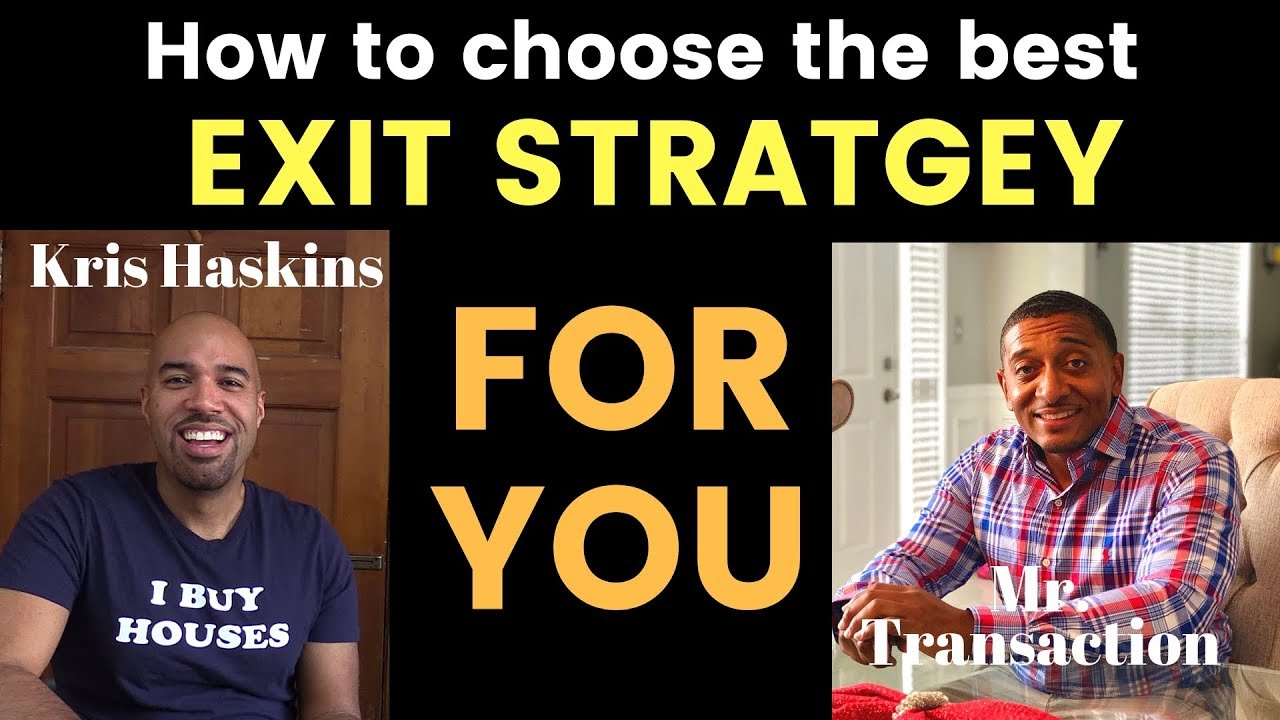 How to choose the best EXIT STRATEGY for you!
