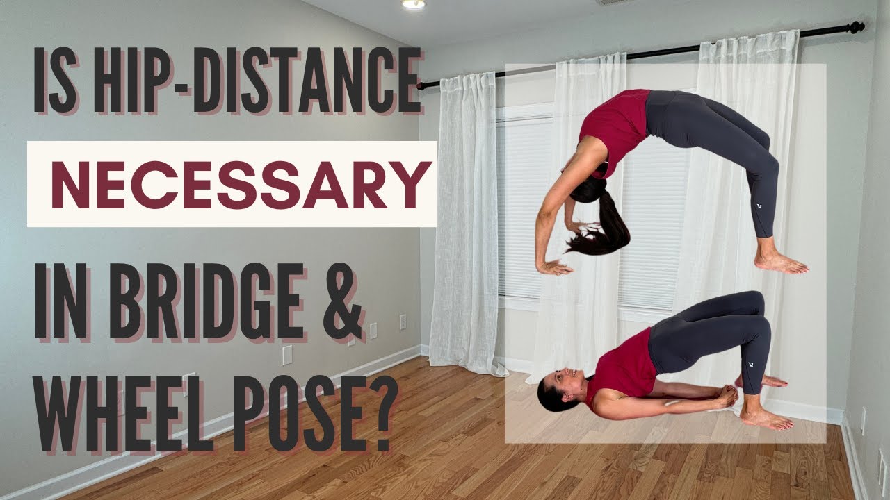 Is Hip-Distance Necessary in Bridge & Wheel?