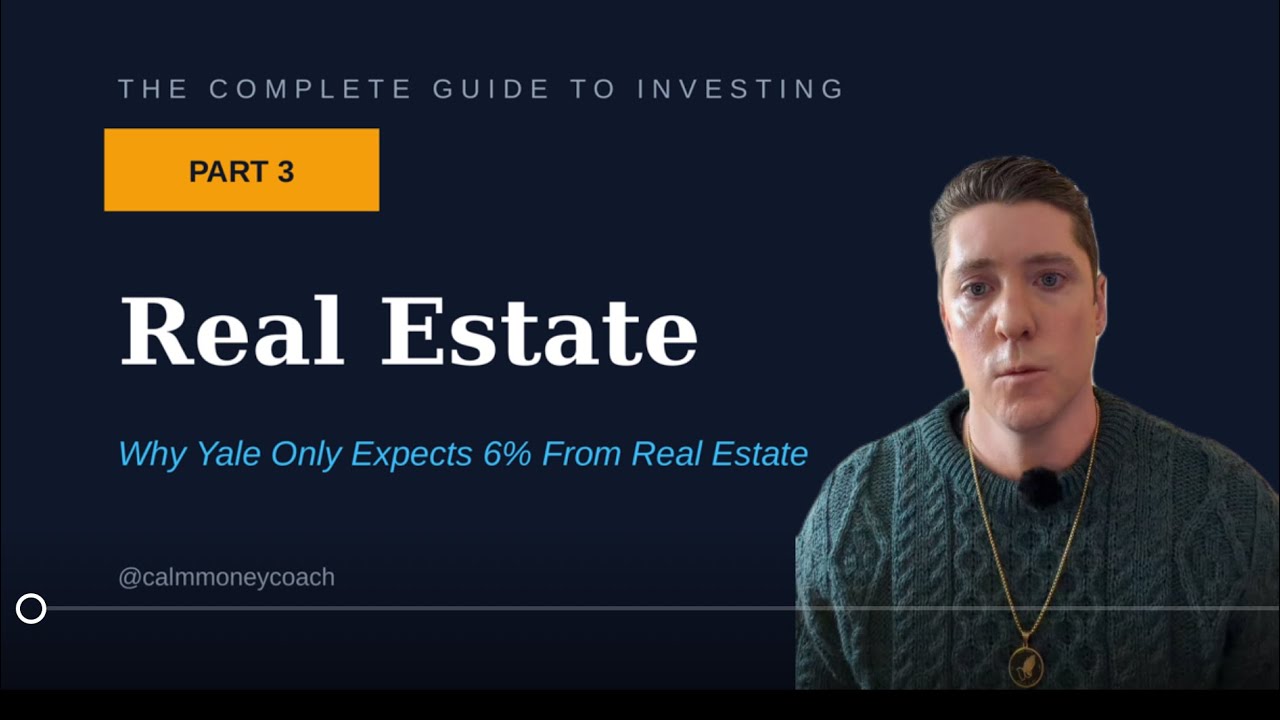 Why Yale Only Expects 6% From Real Estate and real estate investing as an Asset Class 