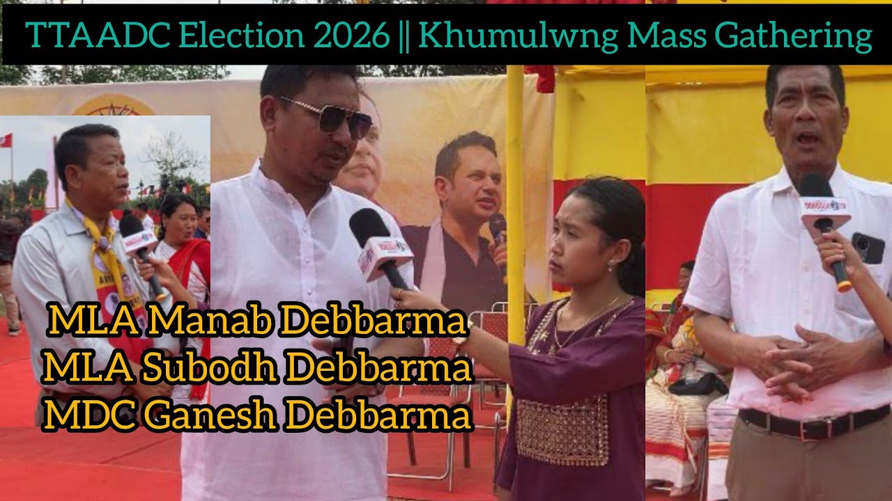 MLA Manab MLA Subodh & MDC Ganesh Debbarma TTAADC Election 2026 Koklam