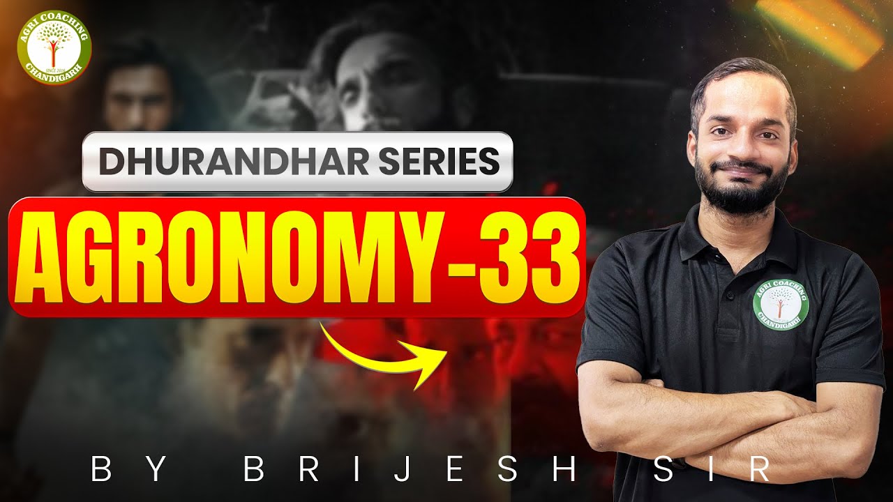 Dhurandhar Series 🔥 Agronomy-33 | Exam Mein Aane Wale Topics