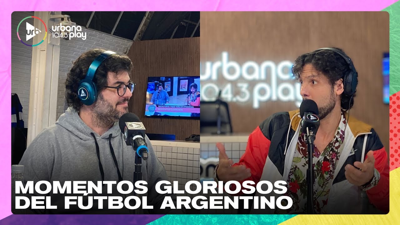 Momentos gloriosos del fútbol argentino en la televisión I Nacho Fusco y Fede Yañez en #TodoPasa