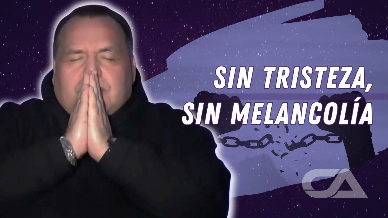 FELICIDAD A TU ALCANCE, LIBERATE DE LA MELANCOLIA ¡AHORA! - Carlos Arco