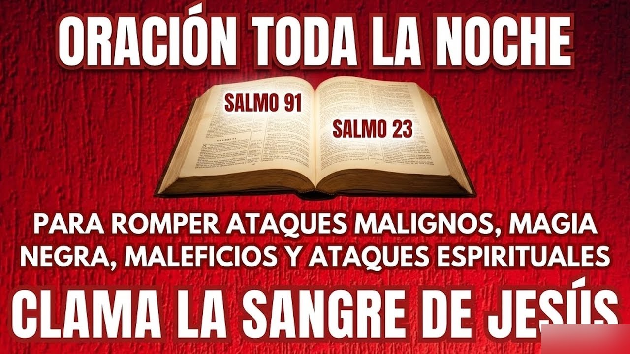 Salmo 91 y Salmo 23 toda la noche: Rompe la magia negra y ataques espirituales | Protección Divin