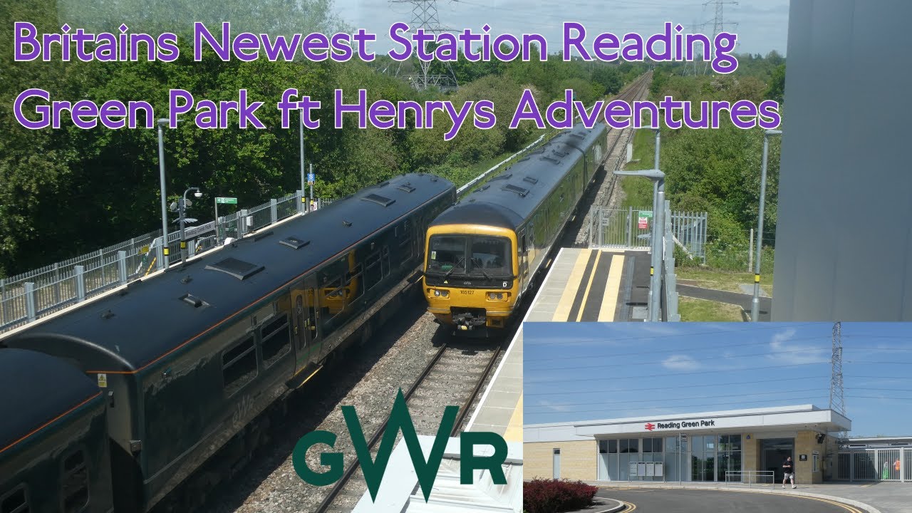 Britain's newest station Reading Green Park ft @HenrysAdventures