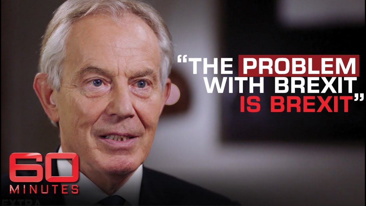 Tony Blair says Brexit will destroy Good Friday Agreement | 60 Minutes Australia