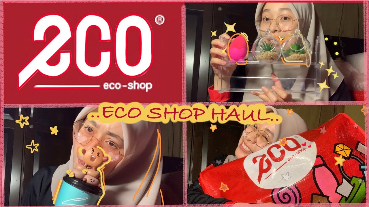 ECO SHOP HAUL❤️ | KEPERLUAN UNTUK HIDUP 🤣 | RANDOM ITEMS