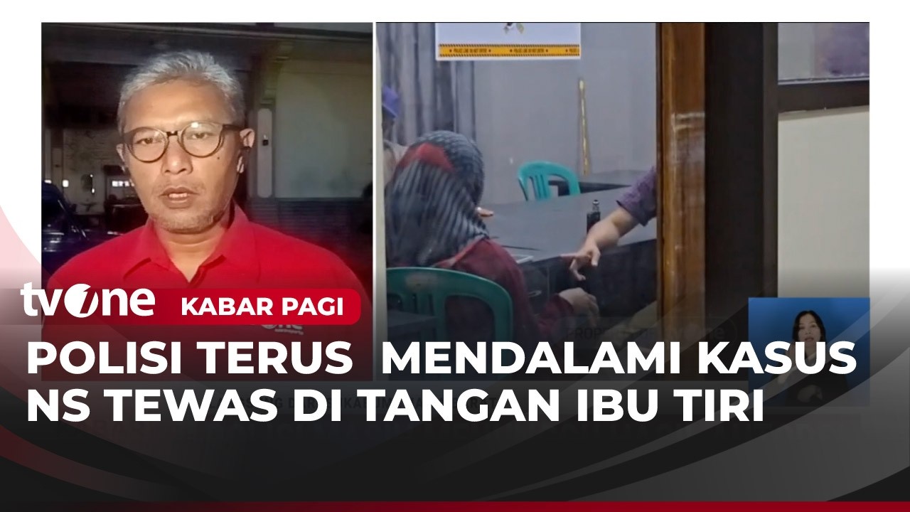 Ibu Tiri Berdalih Pukul dan Tampar Korban Bentuk Kasih Sayang Mendidik Anak | Kabar Pagi