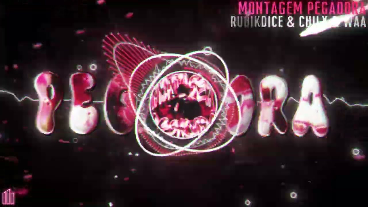 MONTAGEM PEGADORA - Rubikdice & Chilx & WAA