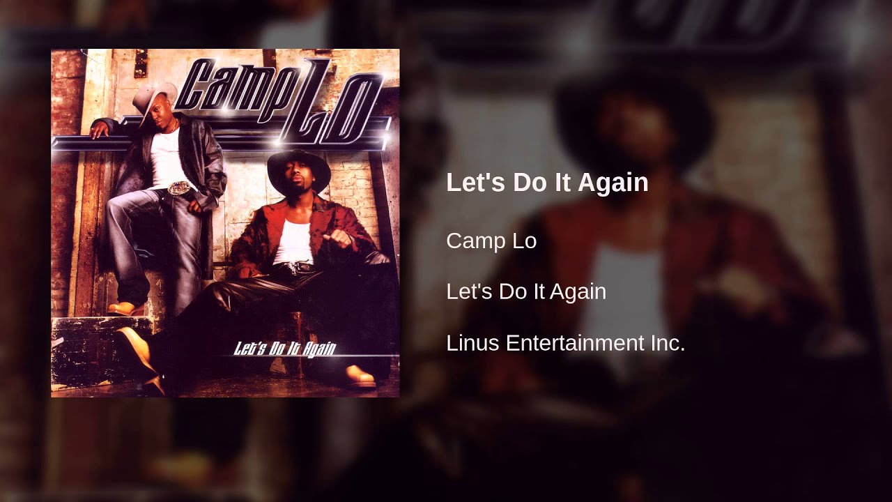 Camp Lo - Let's Do It Again