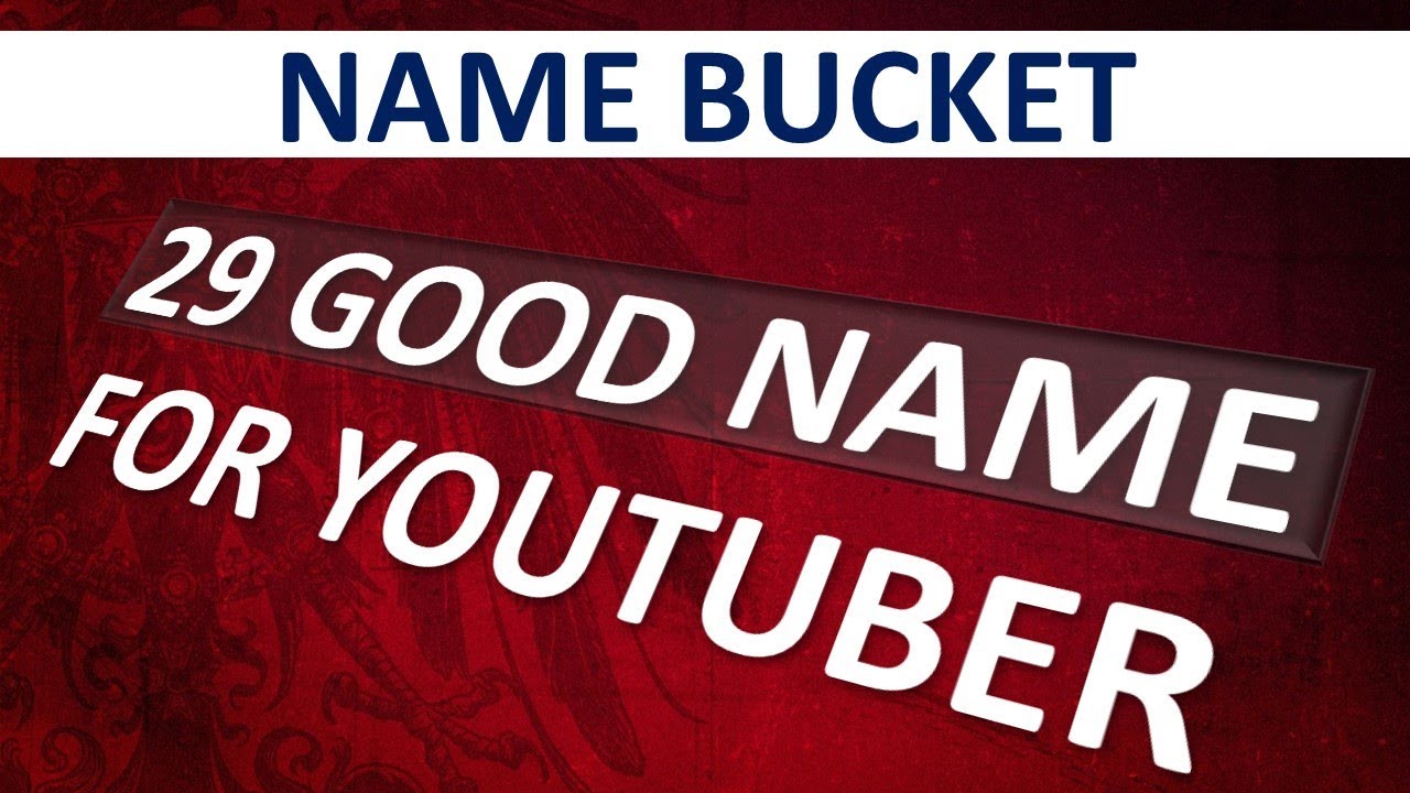 29 Best Names for Start a Good YOUTUBE Gaming Channel