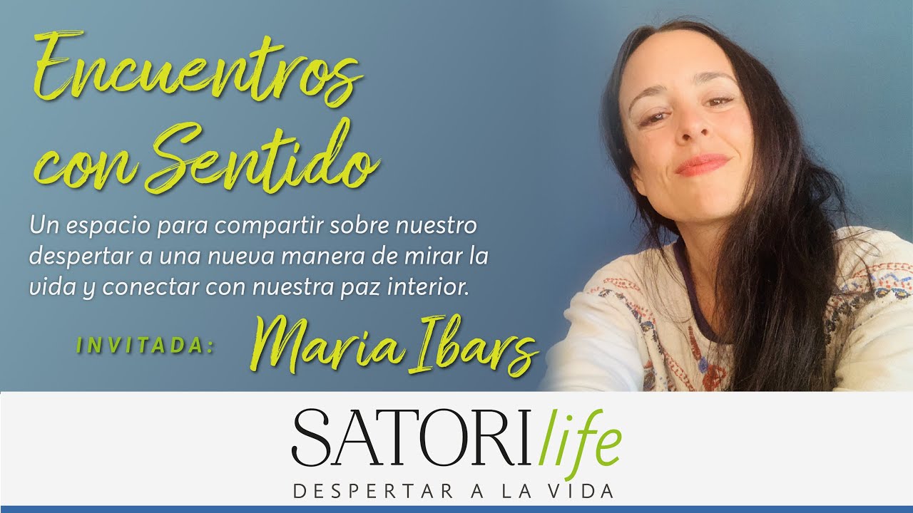 Conversando con María Ibars - ¿Qué elijo ver en el mundo? La mirada interior