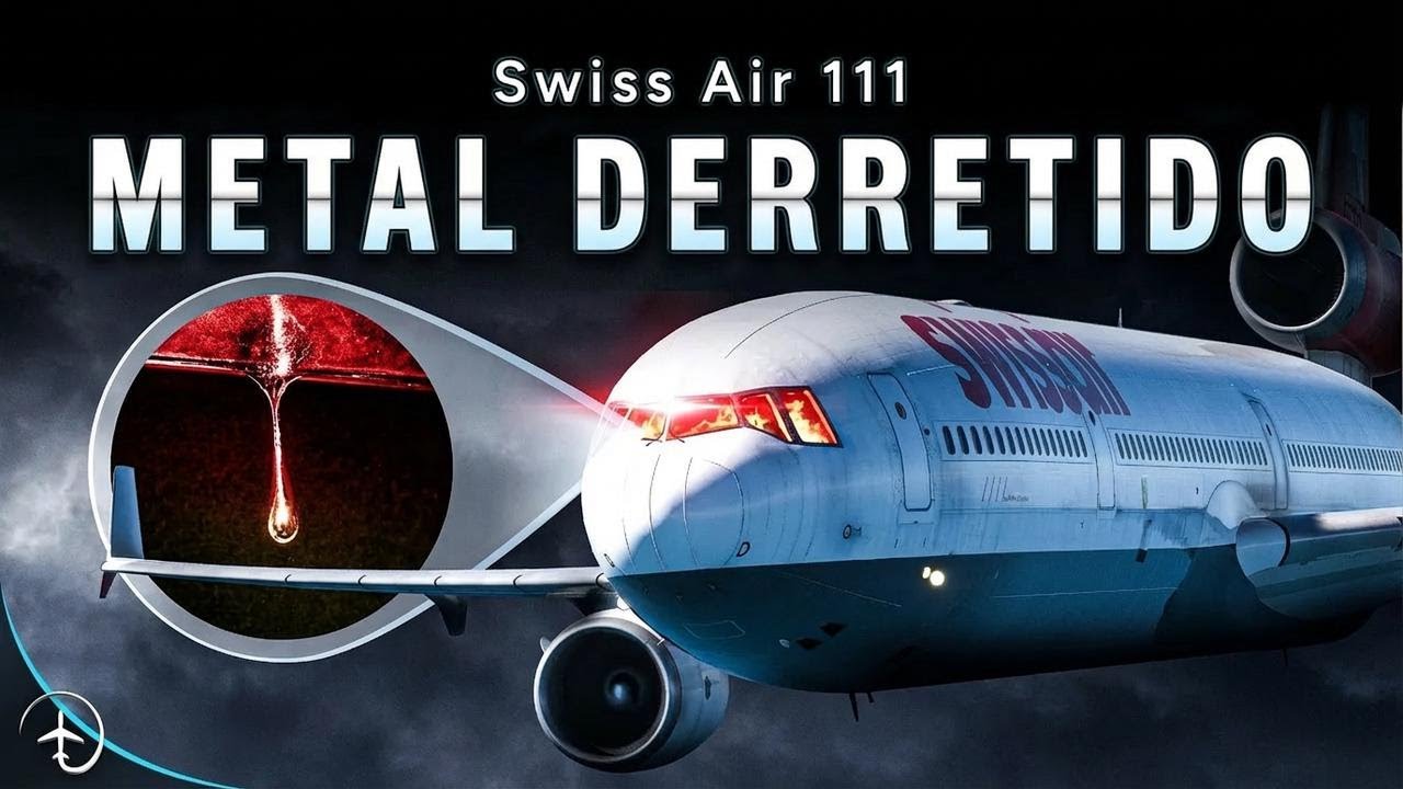 Derretendo por dentro! O que aconteceu com o voo Swissair 111