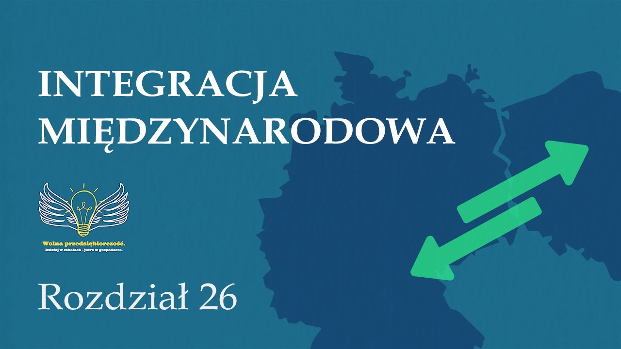 26. Integracja międzynarodowa , kurs walutowy i światowe centra finansowe | Wolna przedsiębiorczość