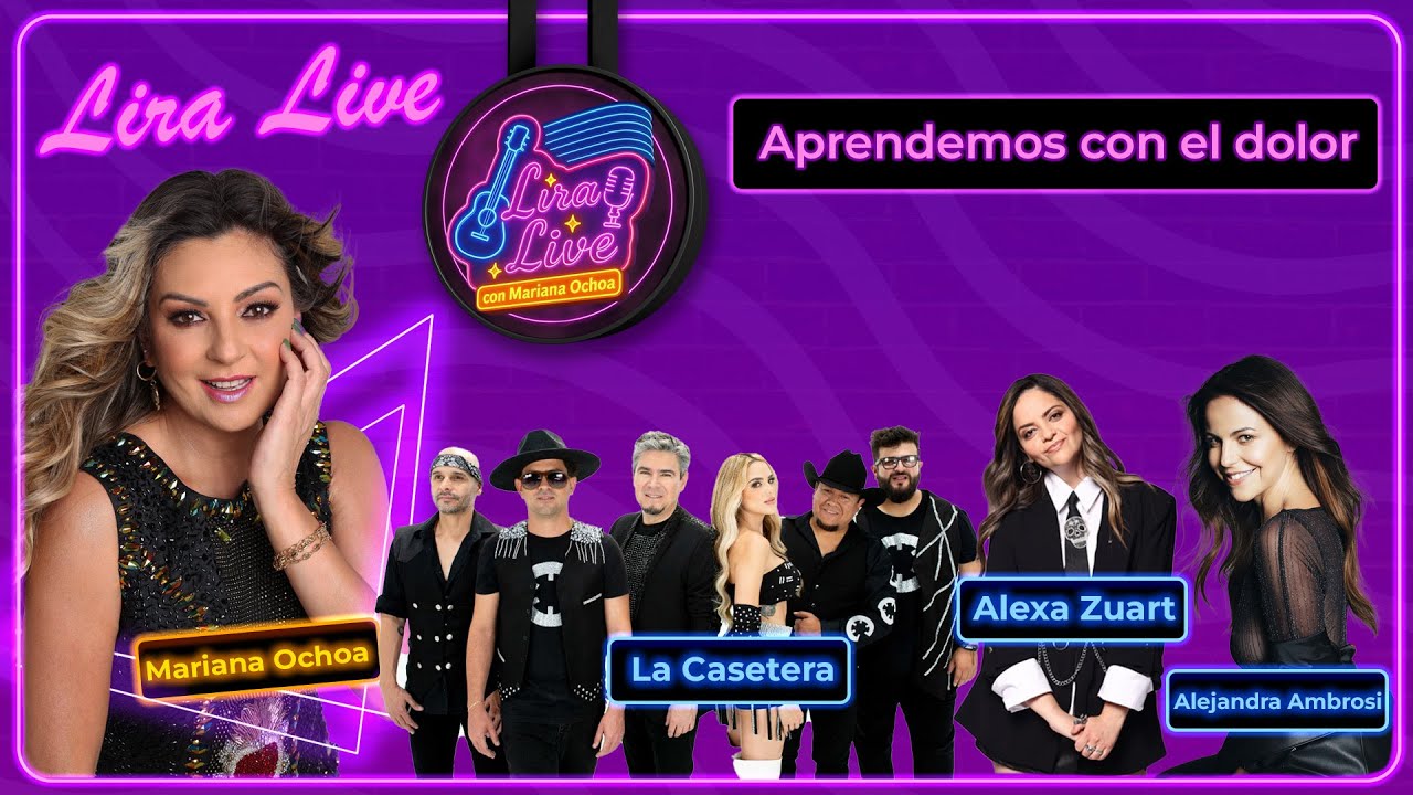 Lira Live - Mariana Ochoa &  La Casetera, Alexa Zuart y Alejandra Ambrosi T. 1 - EP. 05