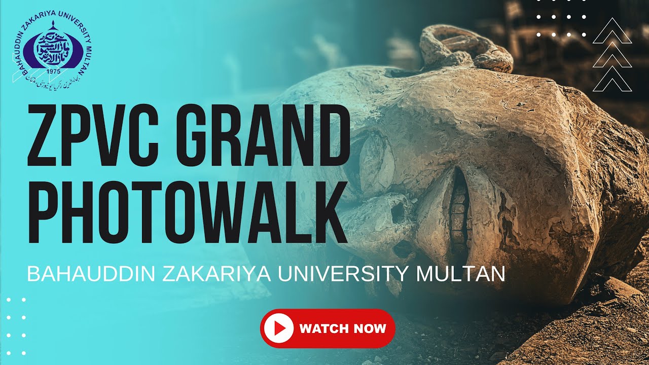 ZPVC Grand PhotoWalk 2022 | BZU Multan | First Ever PhotoWalk in BZU |