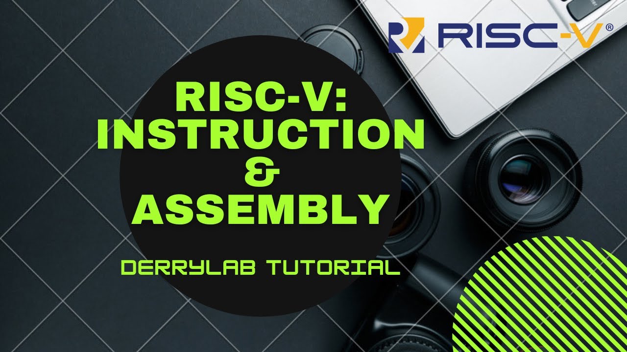 RISCV Instruction and Assembly Tutorial