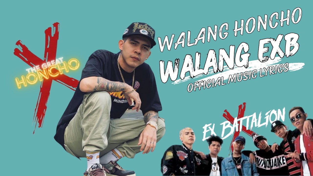 HONCHO -  WALANG HONCHO, WALANG EXB  #exbattalion
