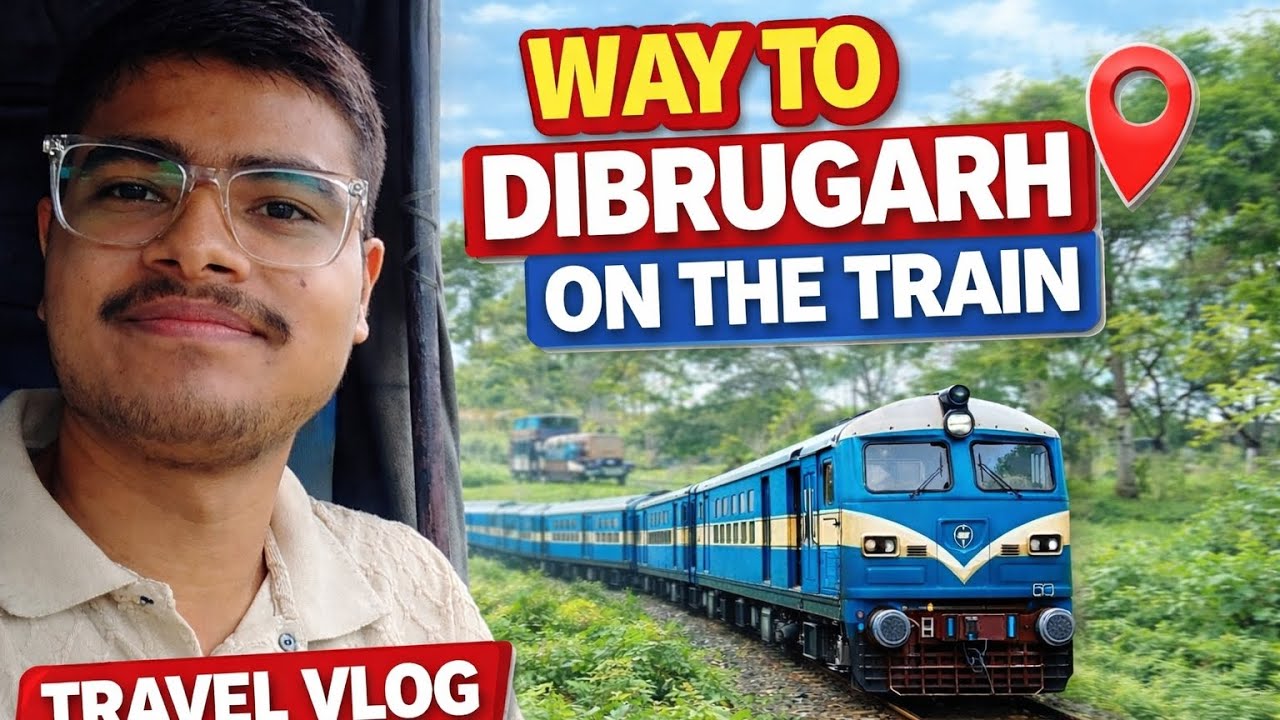 Way to Dibrugarh on train 🚂