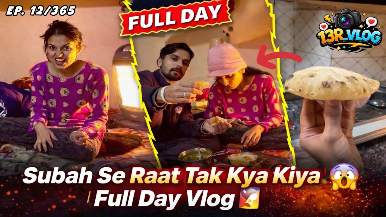Subah Se Raat Tak Kya Kiya | Full Day Vlog 🎥” 12 January 2026 #13rvlog 