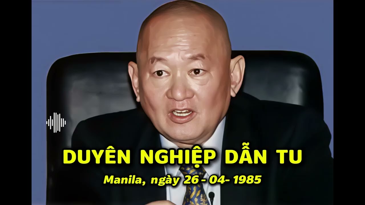 DUYÊN NGHIỆP DẪN TU  -  Thiền sư Lương Sĩ Hằng
