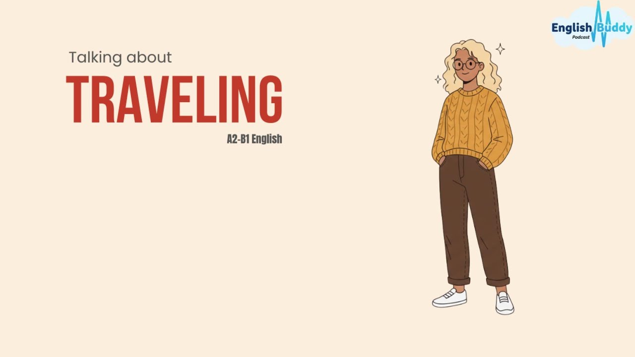 Talking About Your Travel Experiences in English | Learn English Podcast | Speaking English Practice