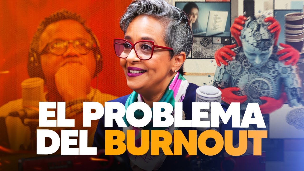EL BURNOUT🔥 y sus problemas - Zoila Luna