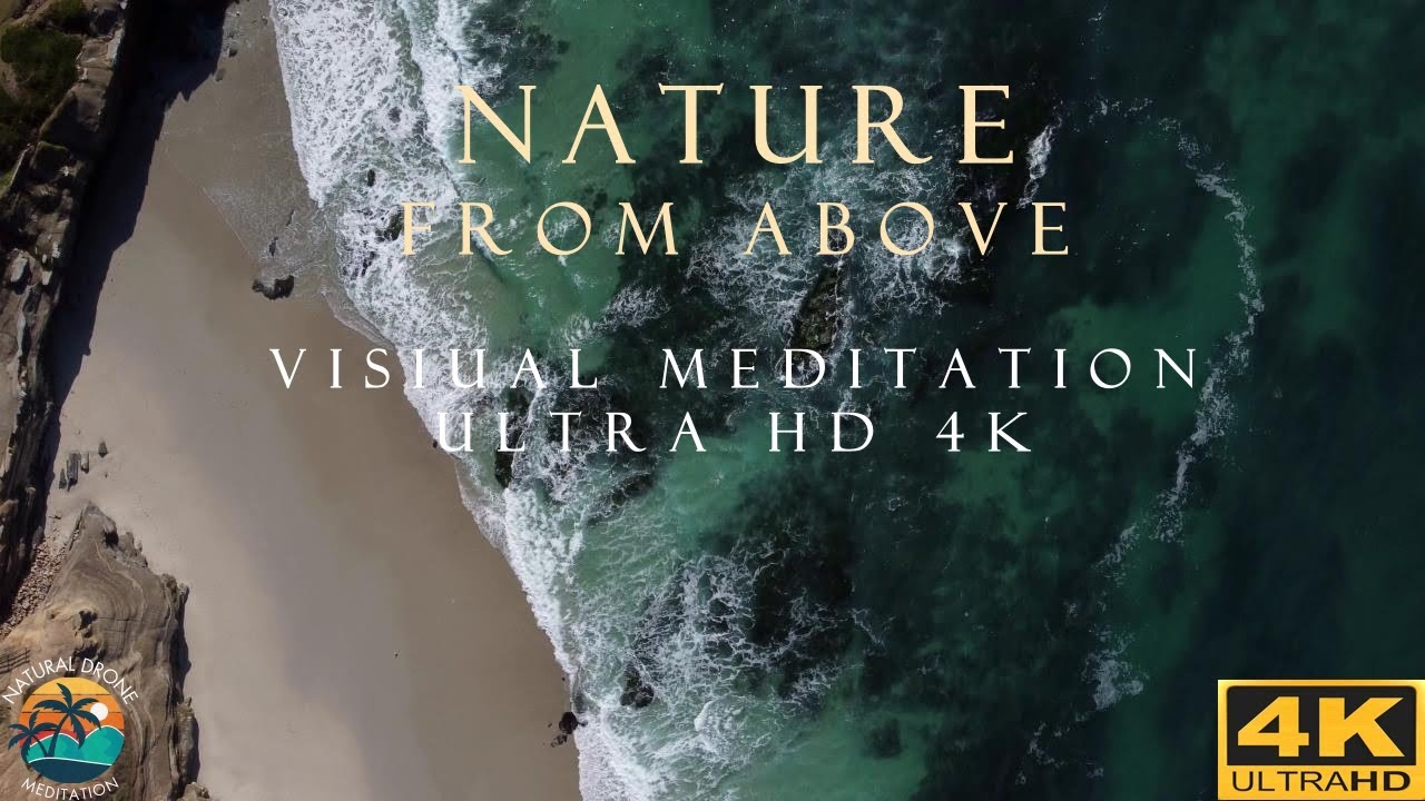 NATURE FROM ABOVE 2 HOURS 4K DRONE VIDEO FOR WORKING; MEDITATION; RELAXATION: READING