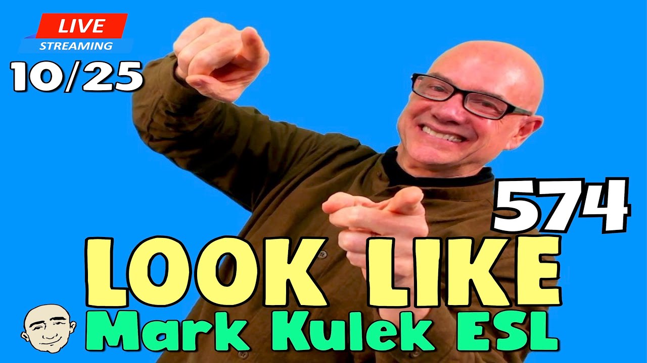 Look Like vs. Look | Mark Kulek ESL | #574 - LiveStream English Class