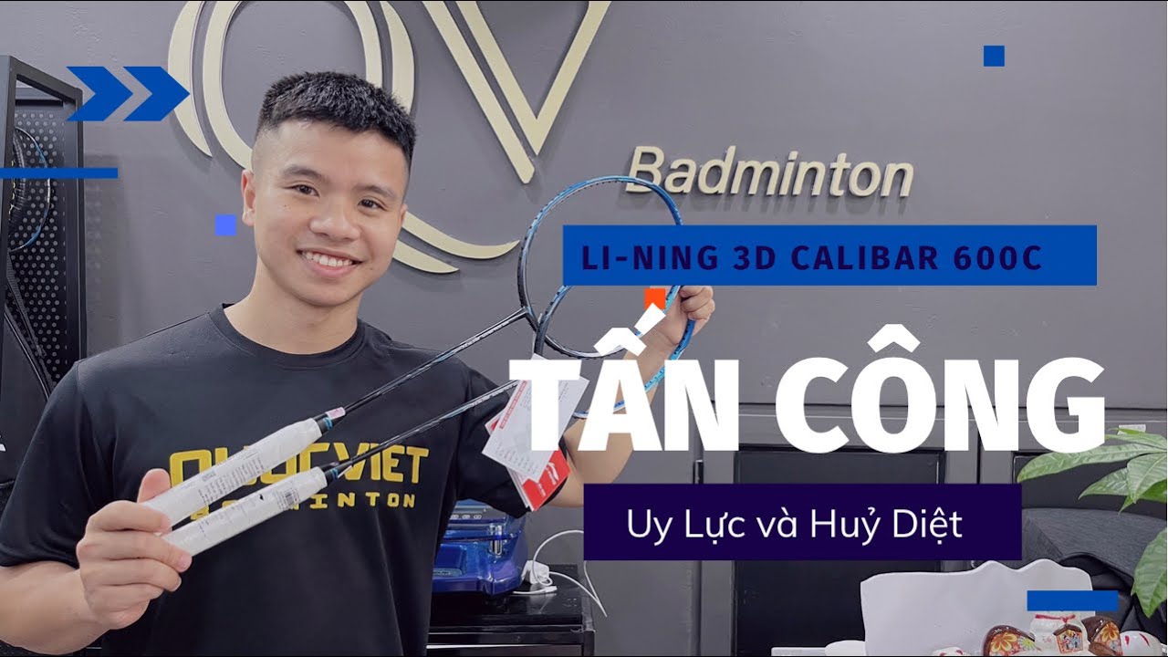 Li-Ning Calibar 600C. Siêu tấn công hay nhất tầm giá👍🏻
