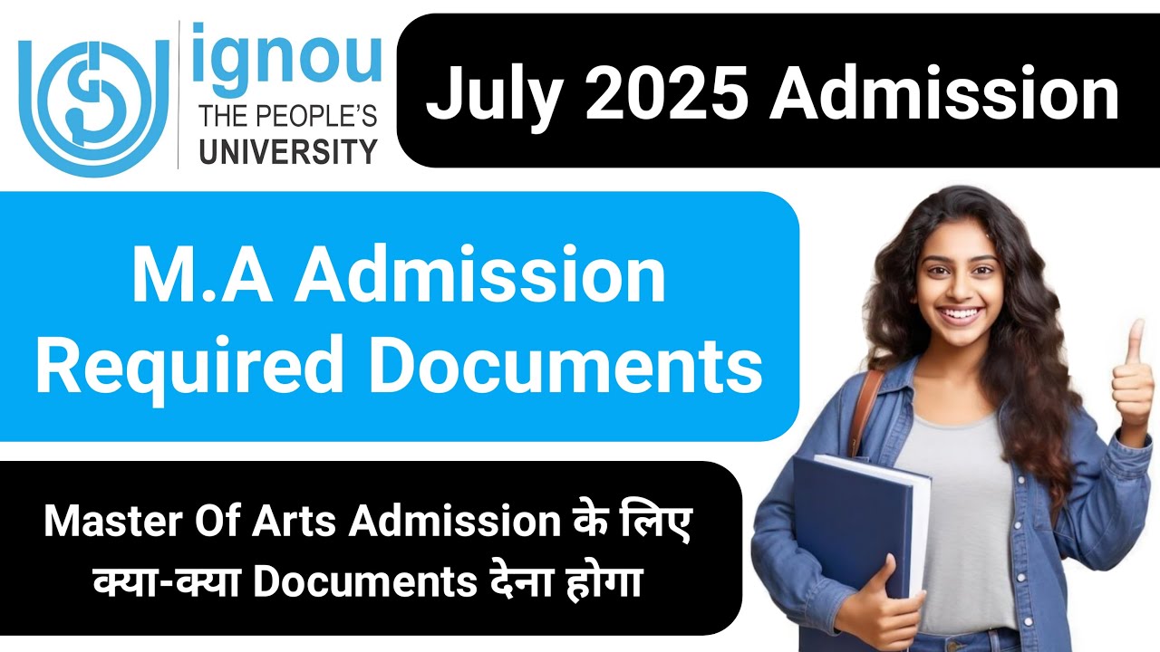 IGNOU M.A Admission Documents Required 2025 | IGNOU Admission 2025 July Session