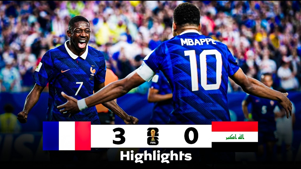 France vs Iraq 3-0 | FIFA World Cup 2026 Highlights