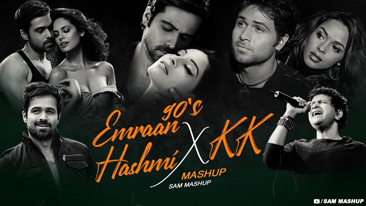 90s Emraan Hashmi X KK Mashup | SAM Mashup | 90s Hits Hindi Songs | Best Of 90s Love