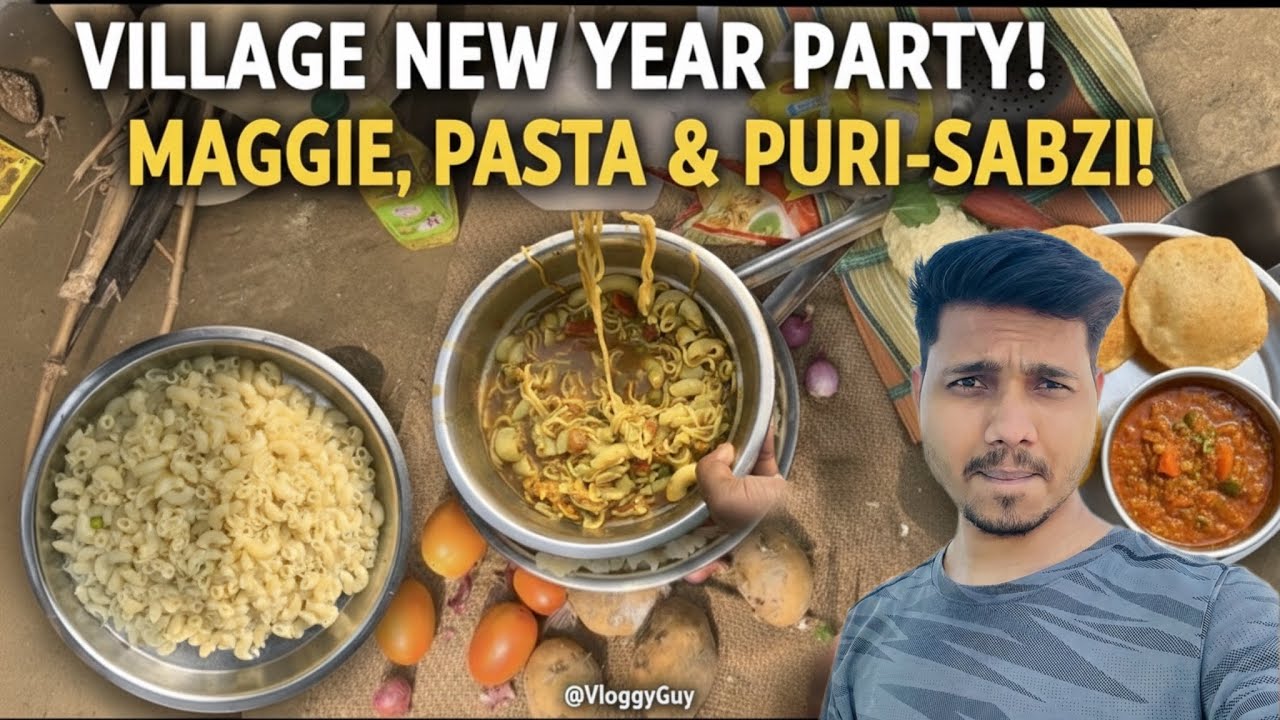 Gaon Ki New Year Party: Maggie, Pasta aur Desi Khana! 🥳 | New year 20256 | VloggyGuy 