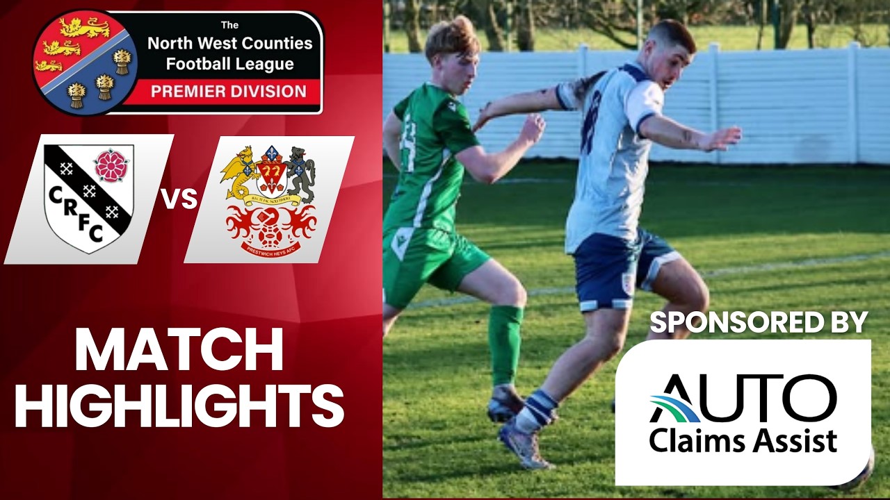 Match Highlights | Charnock Richard vs Prestwich Heys | 28/02/2026
