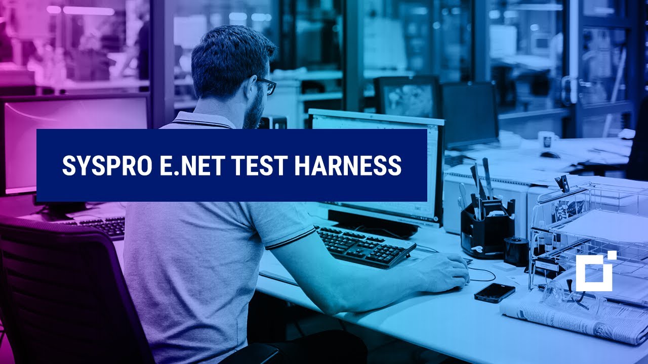 SYSPRO | e.Net Test Harness