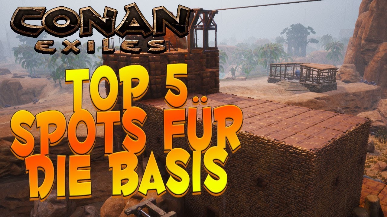 CONAN EXILES GUIDE: My Top 5 Base Spots! The Best Base Locations!