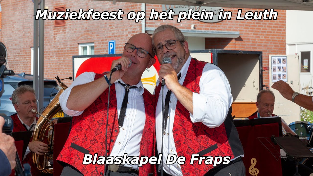 Muziekfeest op het plein in Leuth Deel 3: Blaaskapel De Fraps