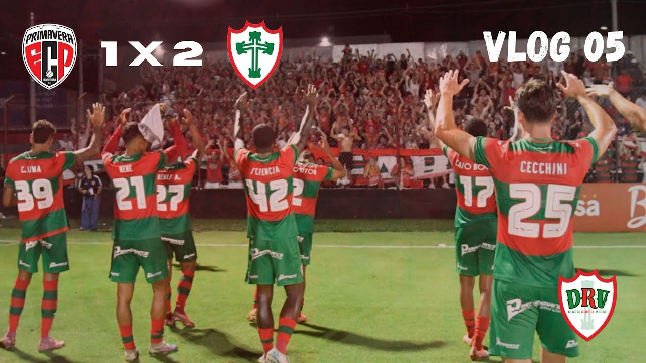 VLOG 05 - PRIMAVERA 1 x 2 PORTUGUESA - VITÓRIA PARA PENSAR EM CLASSIFICAÇÃO!❤️💚🦁