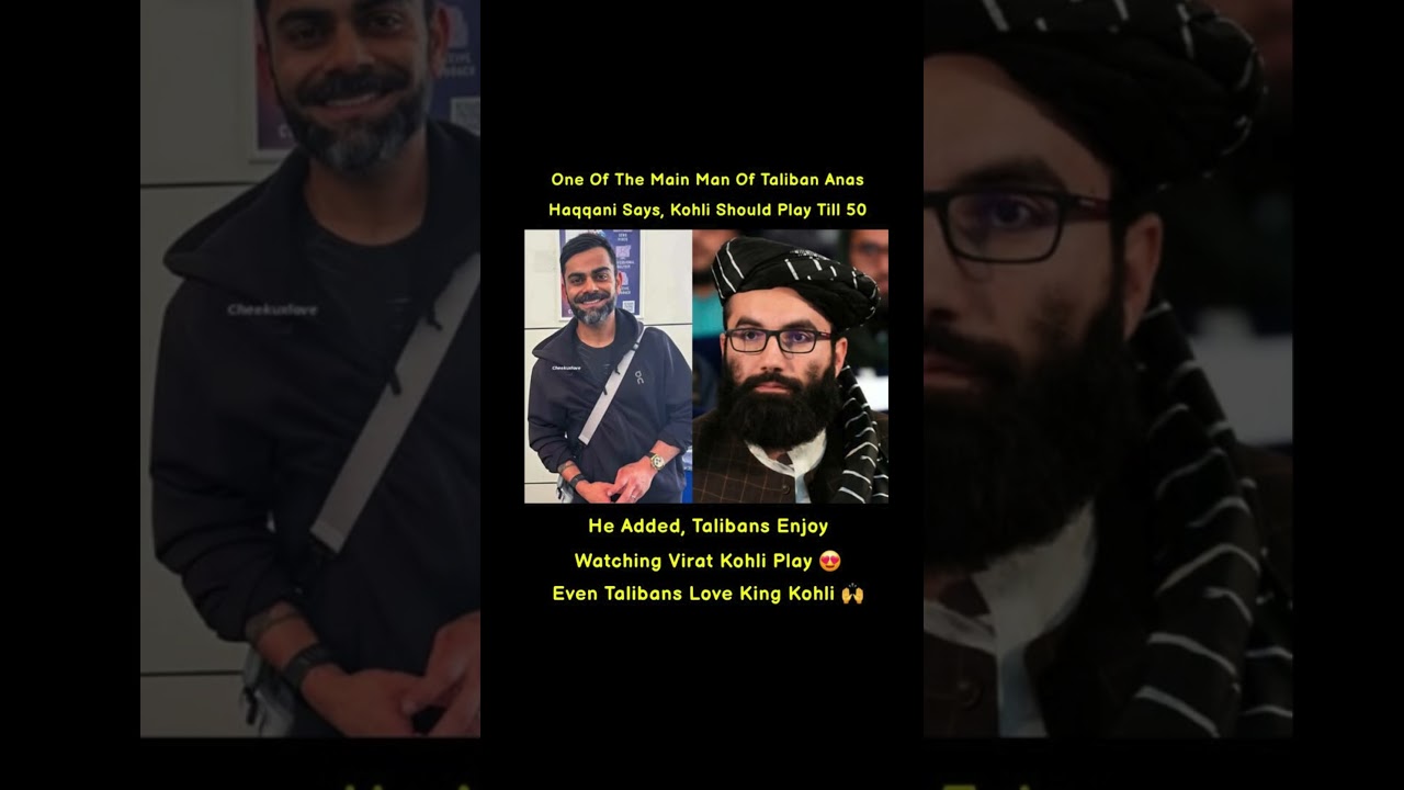 Taliban Leader Praises Virat Kohli &lsquo;Should Play Until 50&rsquo;  Global Respect for King Kohli