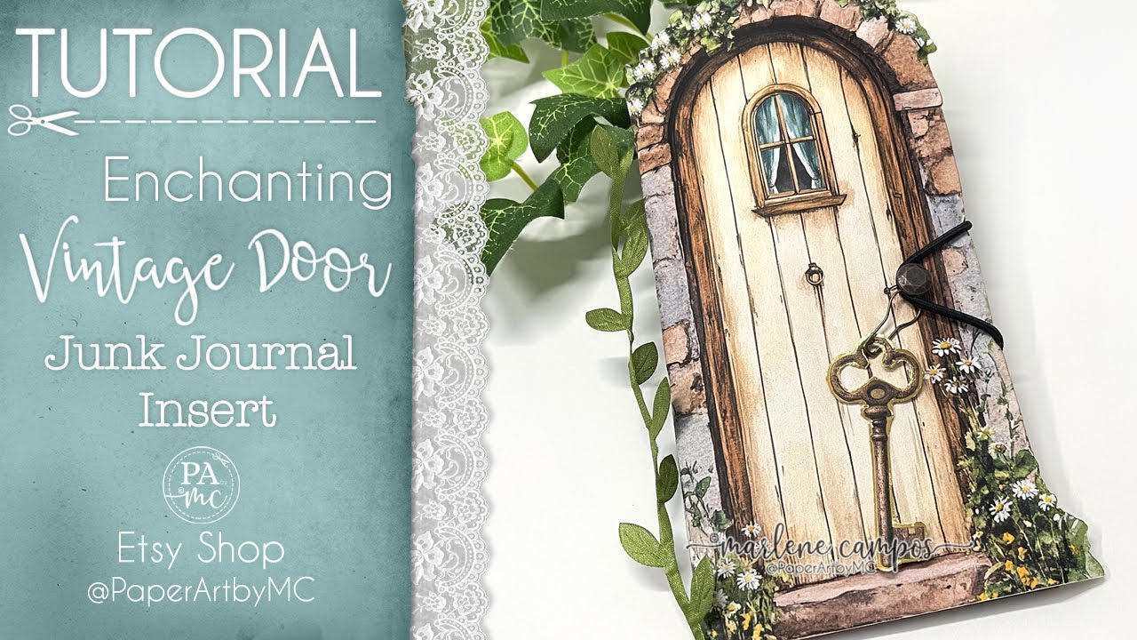 TUTORIAL Enchanting Vintage Door Junk Journal Insert by PaperArtbyMC