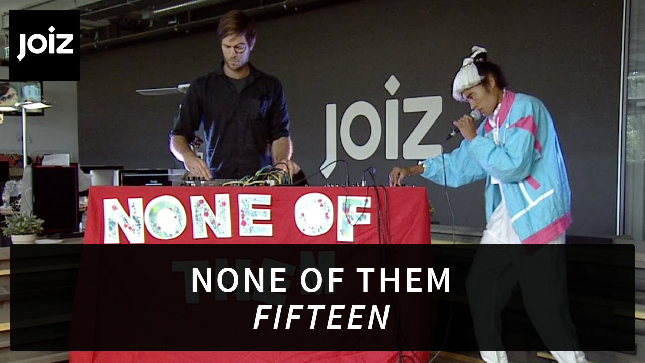 None Of Them - Fifteen (live at joiz)