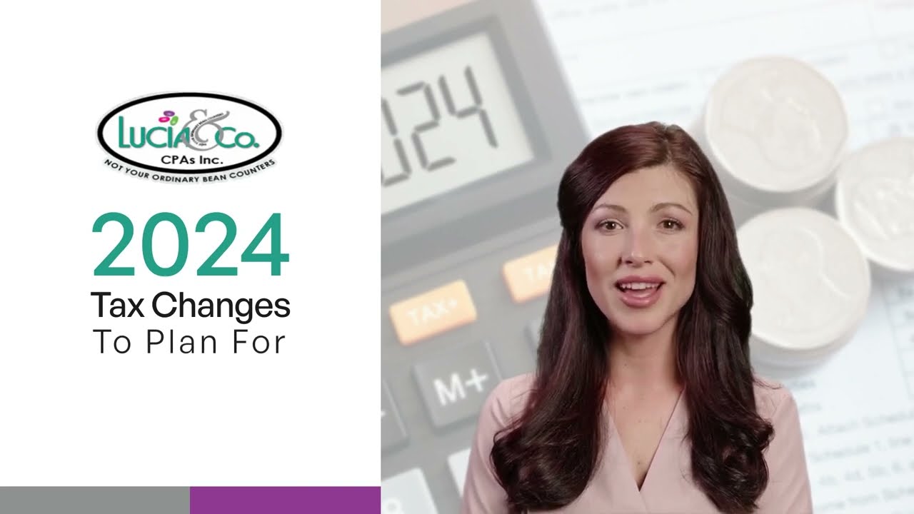 2024 Tax Changes 💸 Lucia & Co. CPAs