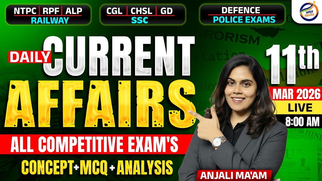 11 March 2026 Current Affairs | Daily Current Affairs | Today Current Affairs | by Anjali Ma'am