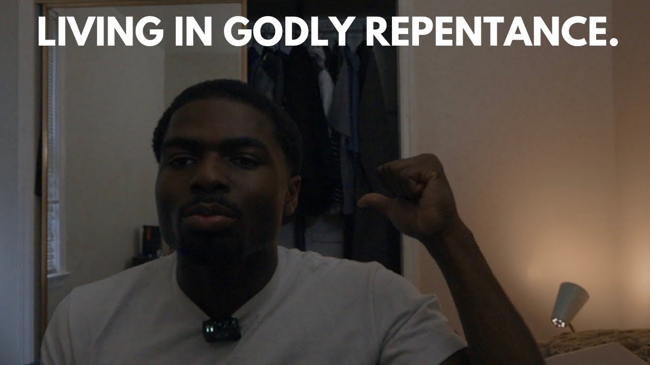 How to live in GODLY REPENTANCE...