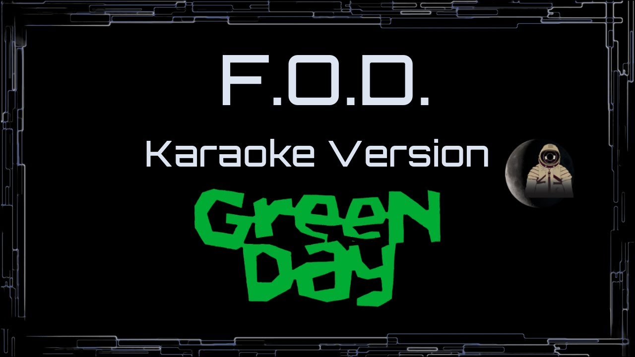 Green Day • F.O.D. (CC) 🎤 [Karaoke] [Instrumental Lyrics]