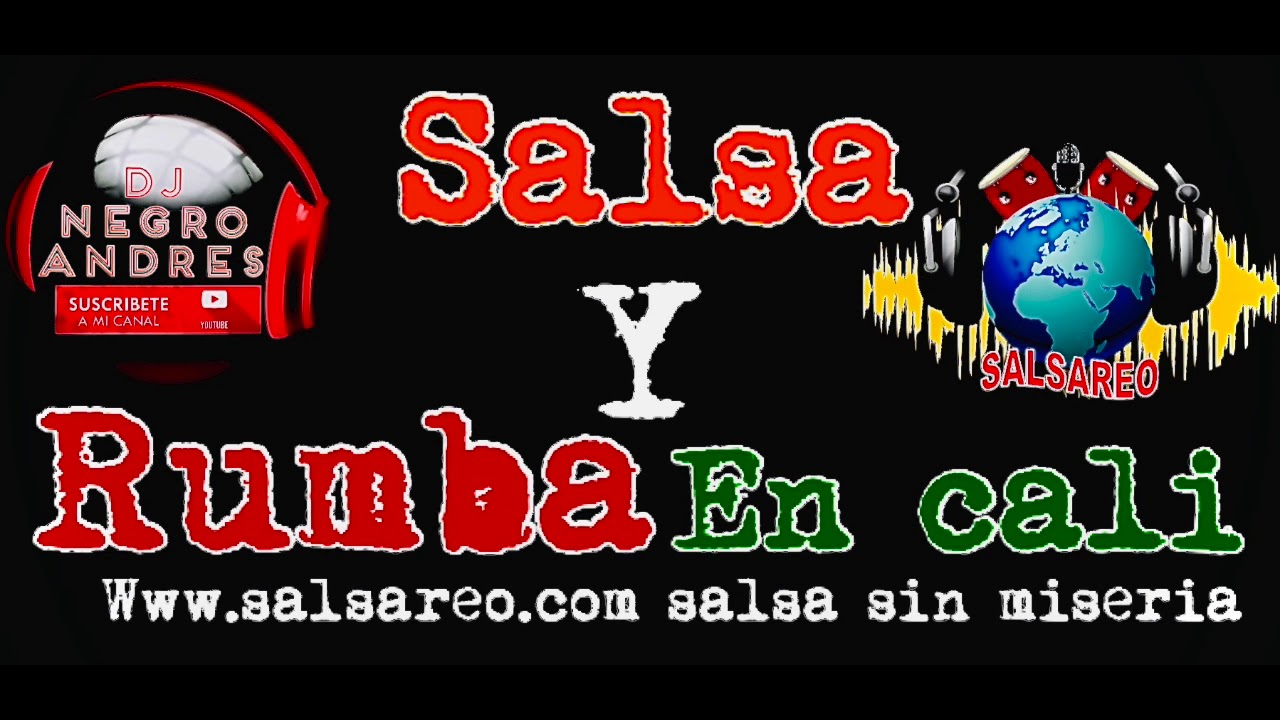 SALSA Y RUMBA EN CALI VOL 12 COLOMBIA DJ NEGRO ANDRES